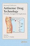 Antisense Drug Technology: Principles, Strategies, and Applications, Second Edition