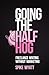 Going The Half Hog: Freelance Writing Without Marketing