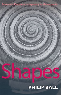 Shapes: Nature's Patterns: A Tapestry in Three Parts (Hardcover)