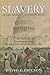 Slavery in the American Republic: Developing the Federal Government, 1791-1861
