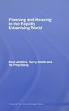 Planning and Housing in the Rapidly Urbanising World (Housing, Planning and Design Series)