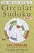 The Official Book of Circular Sudoku by Peter M. Higgins