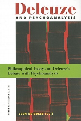 Deleuze and Psychoanalysis: Philosophical Essays on Deleuze's Debate with Psychoanalysis (Paperback)