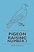 Pigeon Raising: Number 3