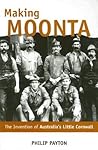 Making Moonta: The Invention of Australia's Little Cornwall
