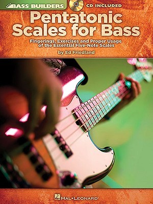 Pentatonic Scales for Bass Fingerings, Exercises and Proper Usage of the Essential Five-Note Scales - Book/Online Audio (Bass Builders)