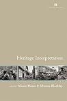Heritage Interpretation (Issues in Heritage Management)