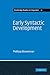 Early Syntactic Development: A Cross-Linguistic Study with Special Reference to Finnish (Cambridge Studies in Linguistics, Series Number 11)