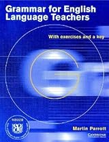Grammar for English Language Teachers: With Exercises and a Key