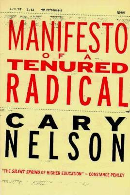 Manifesto of a Tenured Radical (Paperback)