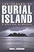 The Legend of Burial Island: A Bean and Ab Mystery (Bean and Ab Mysteries (Paperback))