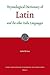 Etymological Dictionary of Latin: and the other Italic Languages (Leiden Indo-European Etymological Dictionary Series, 7)