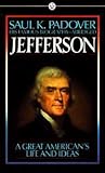Jefferson: A Great American's Life and ideas