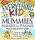 The Everything Kids' Mummie...