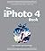 The iPhoto 4 Book by Sam Crutsinger