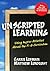 Unscripted Learning: Using ...