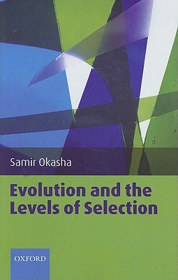 Evolution and the Levels of Selection (Hardcover)