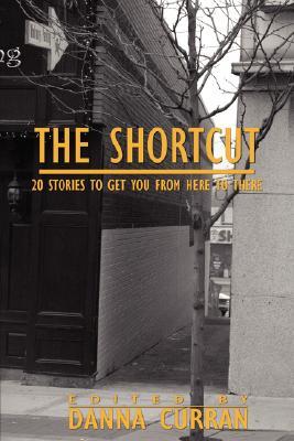 The Shortcut: 20 Stories to Get You from Here to There (Paperback)