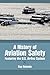 A History of Aviation Safety: Featuring the U.S. Airline System