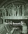 The City Beneath Us: Building the New York Subway
