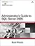 Administrator's Guide to SQL Server 2005