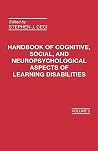 Handbook of Cognitive, Social, and Neuropsychological Aspects of Learning Disabilities: Volume 2 Handbook of Cognitive, Social, and Neuropsychological Aspects of Learning Disabilities: Volume 2