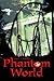 Phantom World