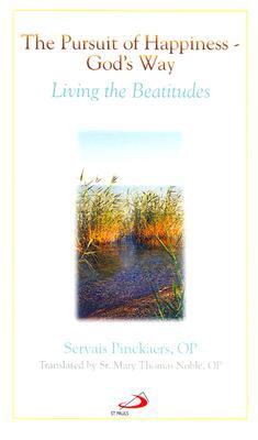The Pursuit of Happiness - God's Way: Living the Beatitudes (Paperback)
