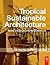 Tropical Sustainable Architecture