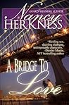 A Bridge to Love by Nancy Herkness