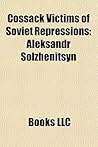 Cossack Victims of Soviet Repressions: Aleksandr Solzhenitsyn, Alexander Dutov