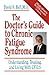 The Doctor's Guide To Chronic Fatigue Syndrome: Understanding, Treating, and Living With CFIDS
