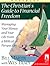 The Christian's Guide to Financial Freedom by Wes Tracy