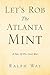 Let's Rob The Atlanta Mint by Ralph Way