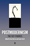 Postmodernism: The Key Figures Postmodernism: The Key Figures