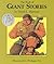 The Book of Giant Stories by David L. Harrison The Book of Giant Stories by David L. Harrison