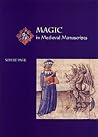 Magic in Medieval Manuscripts (Medieval Life in Manuscripts)