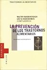La prevencion de los transtornos alimentarios (Spanish Edition) La prevencion de los transtornos alimentarios (Spanish Edition)