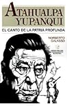 Atahualpa Yupanqui, el canto de la patria profunda