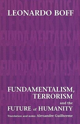 Fundamentalism, Terrorism and the Future of Humanity (Paperback)