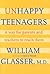 Unhappy Teenagers by William Glasser