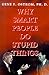 Why Smart People Do Stupid Things