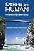 Dare to Be Human (Relational Perspectives Book Series)