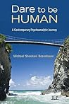 Dare to Be Human (Relational Perspectives Book Series)