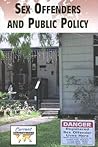 Sex Offenders and Public Policy (Current Controversies)