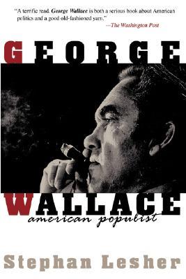 George Wallace: American Populist (Paperback)