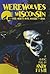 Werewolves of Wisconsin and Other American Myths, Monsters an... by Andy Fish