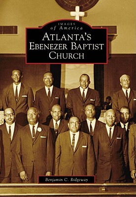 Atlanta's Ebenezer Baptist Church (Images of America: Georgia)
