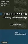 Kierkegaard's 'Concluding Unscientific Postscript': A Critical Guide (Cambridge Critical Guides)