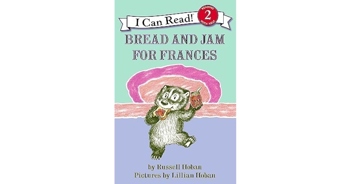 Bread and Jam for Frances by Russell Hoban